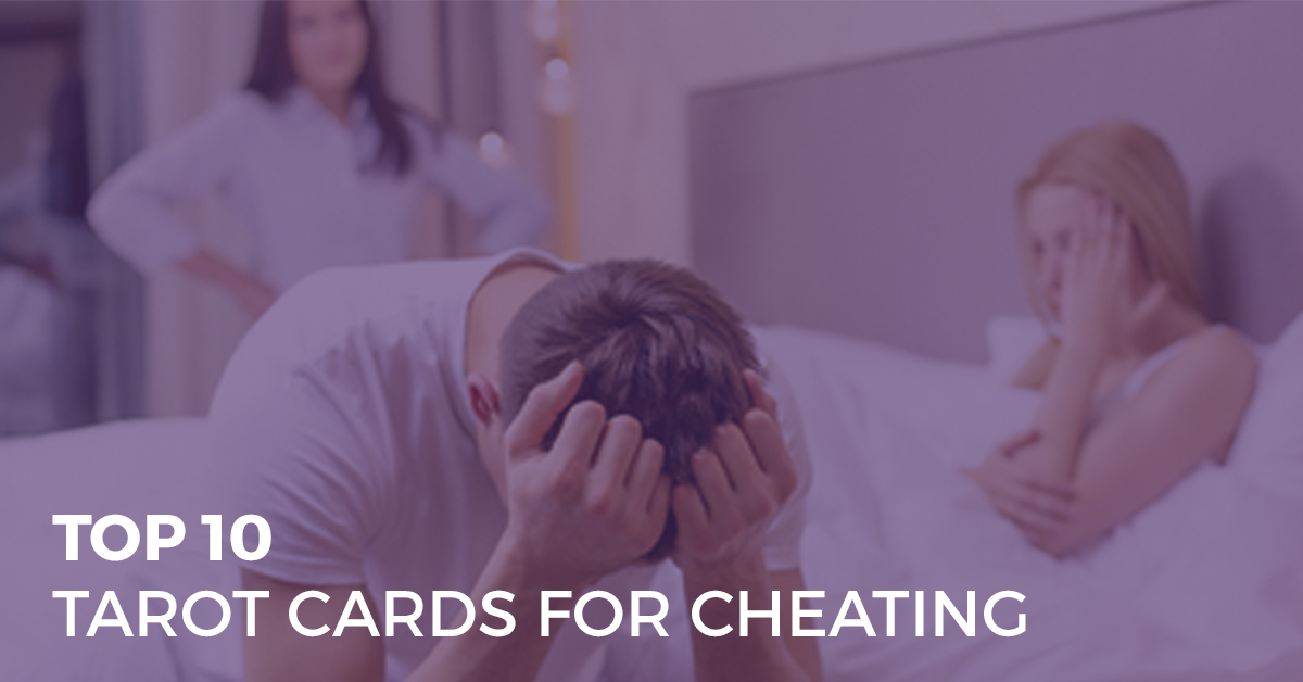 top 10 tarot cards for cheating