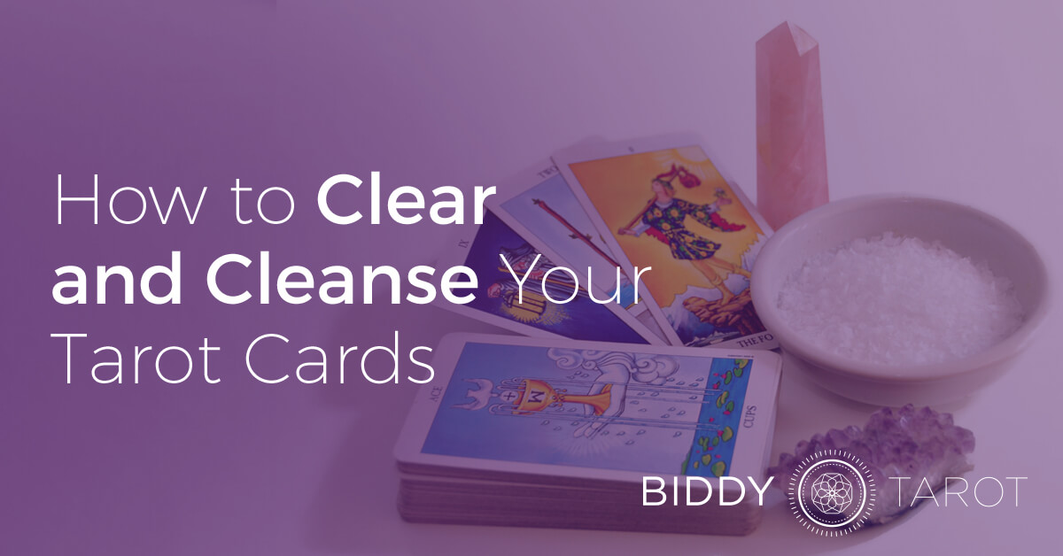 fætter triathlete Hykler How to Clear and Cleanse Your Tarot Cards - Biddy Tarot