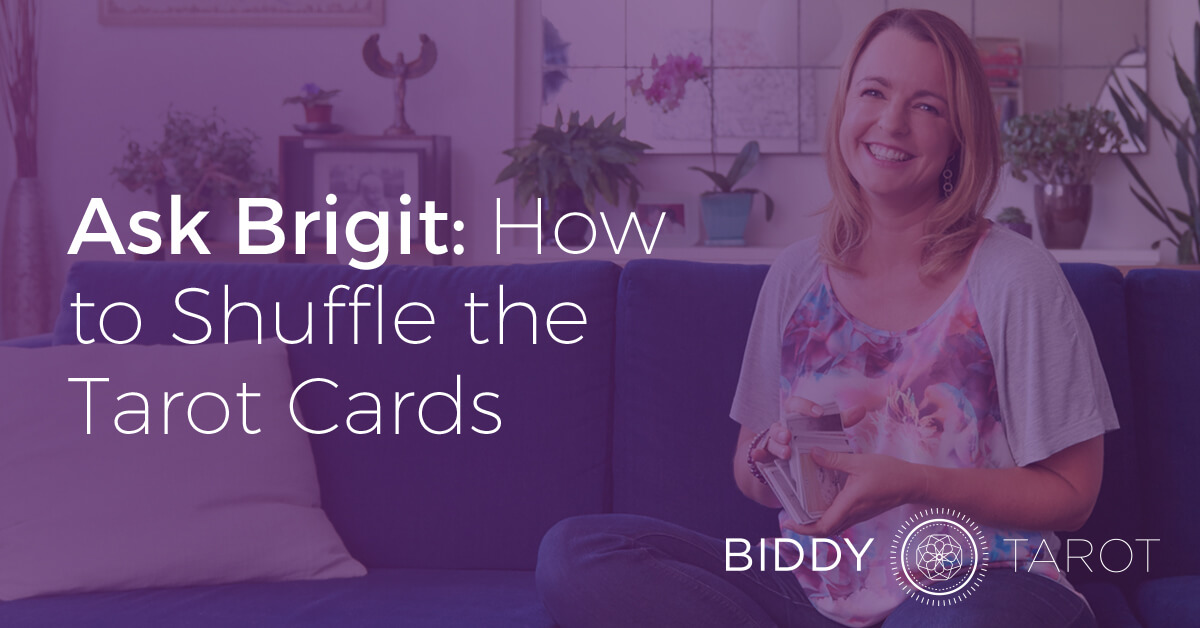 blog-20140104-ask-brigit-how-to-shuffle-the-tarot-cards