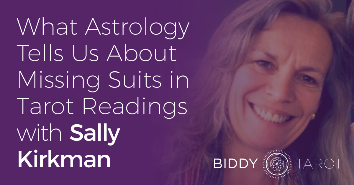 blog-20140305-what-astrology-tells-us-about-missing-suits-in-tarot-readings-with-sally-kirkman