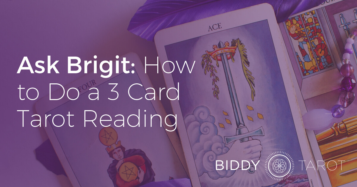 blog-20140709-ask-brigit-how-to-do-a-3-card-tarot-reading