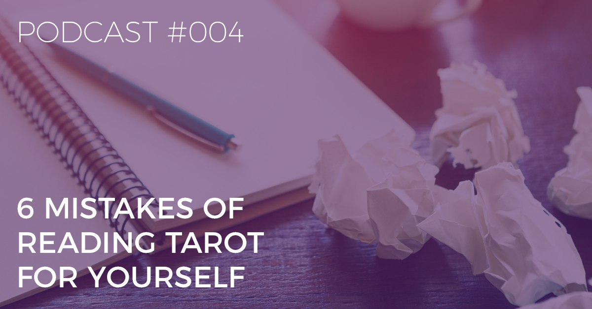 6 Mistakes of Reading Tarot for Yourself