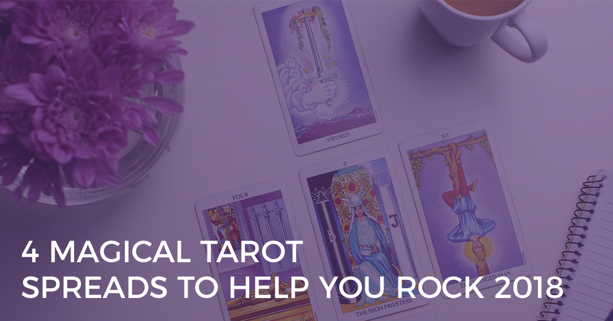 4 magical tarot spreads to help you rock 2018