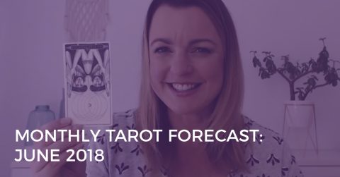 monthly tarot forecast june 2018