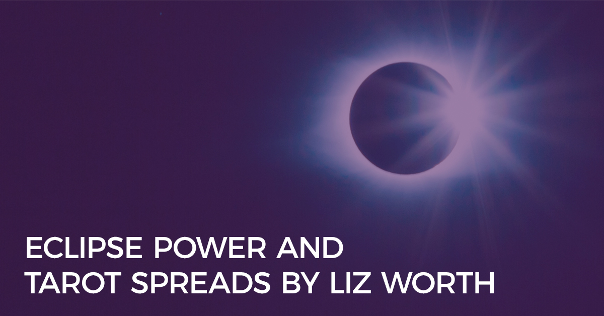 eclipse power and tarot spreads liz worth