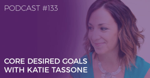 core desired goals with katie tassone