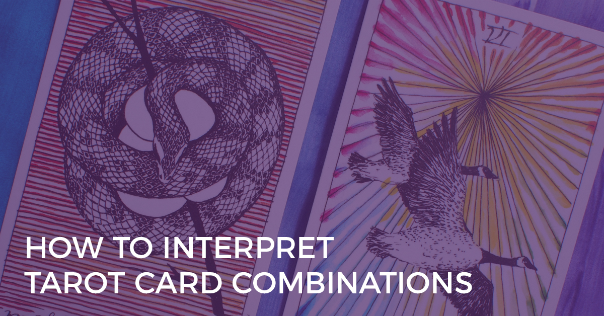 How to Interpret Tarot Card Combinations
