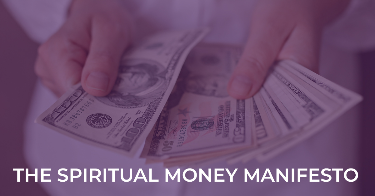 The Spiritual Money Manifesto