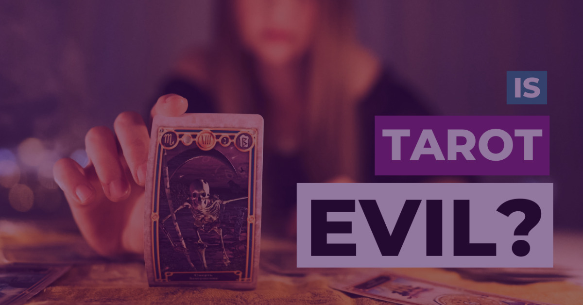Is Tarot Evil? Find out the TRUTH about Reading Tarot