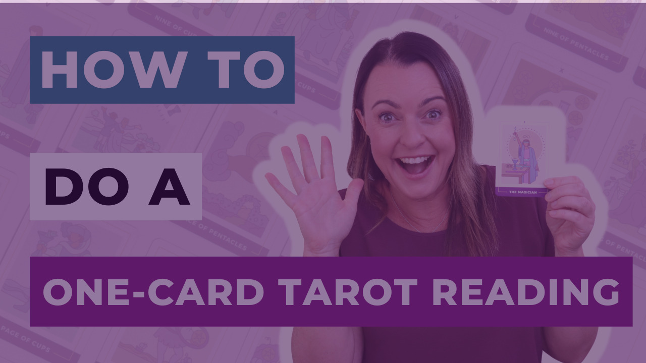 How To Do a 1-Card Tarot Reading – Even if You’re Completely New to Tarot